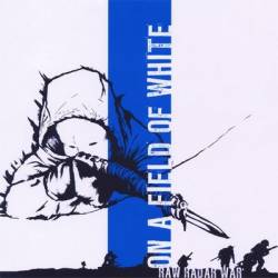 Raw Radar War : On a Field of White